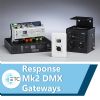 Response Mk2 DMX  Gateways